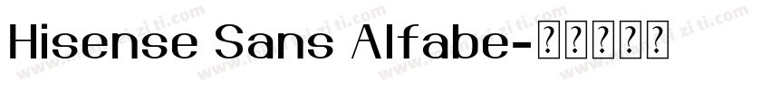 Hisense Sans Alfabe字体转换
